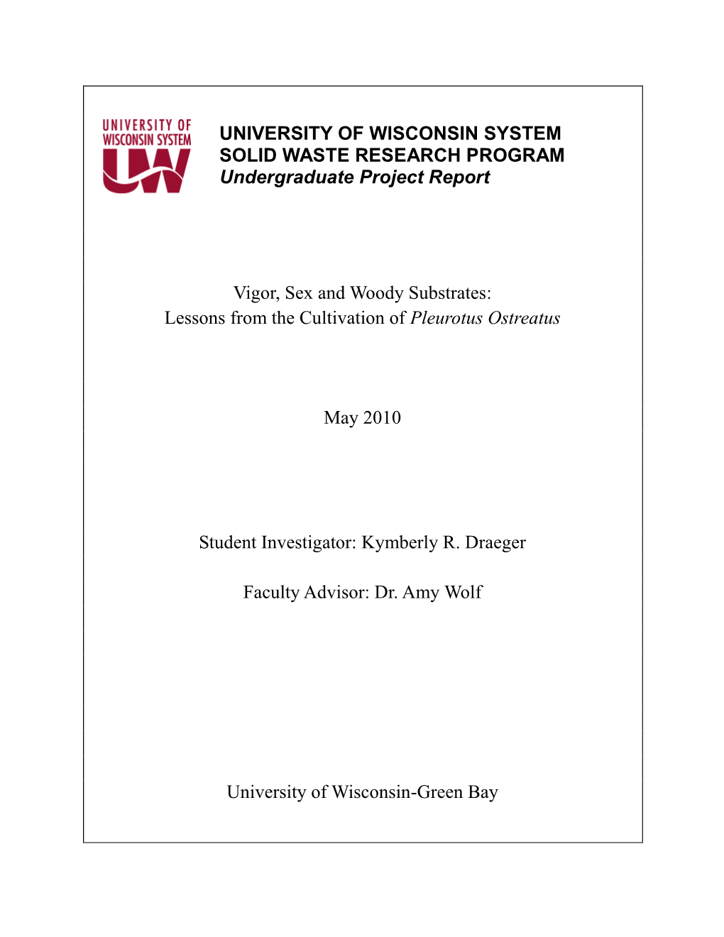 Vigor, Sex and Woody Substrates: Lessons from the Cultivation of Pleurotus Ostreatus