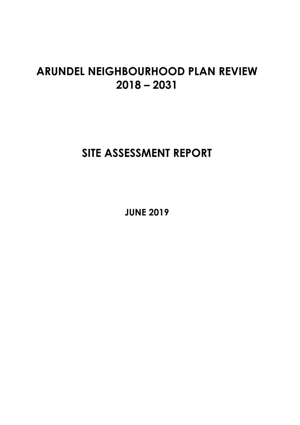 Arundel Neighbourhood Plan Review 2018 – 2031 Site Assessment Report