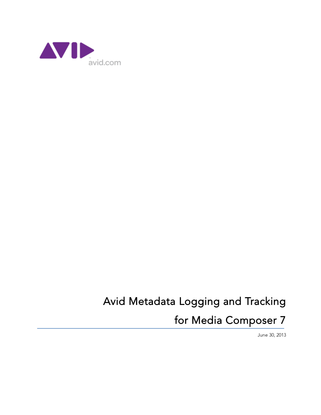 Avid Metadata Logging and Tracking for Media Composer 7