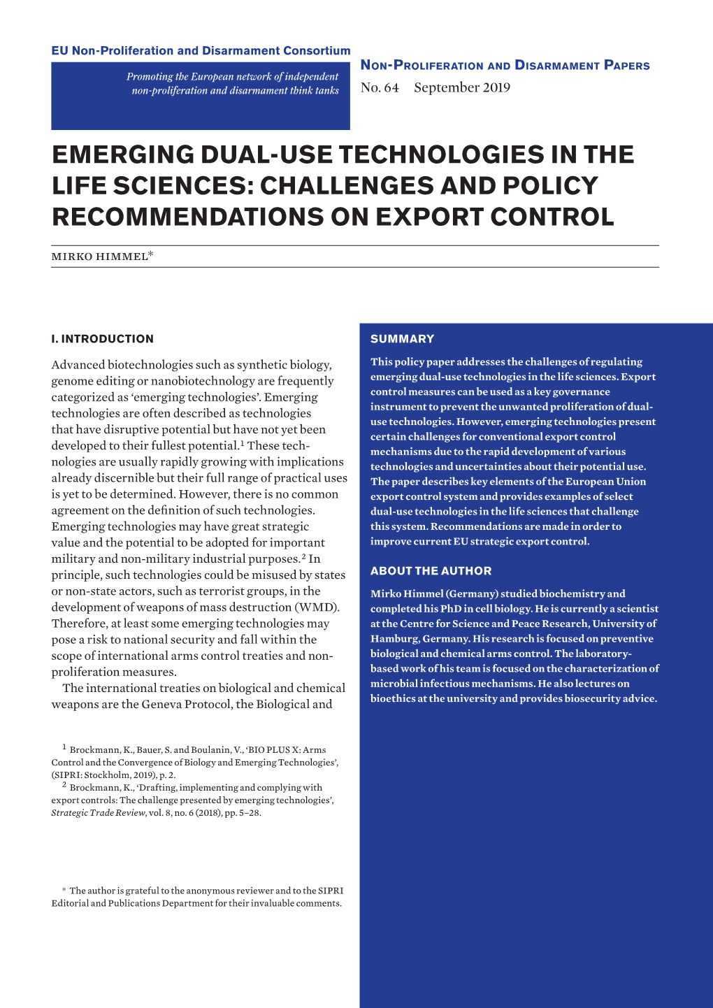 EMERGING DUAL-USE TECHNOLOGIES in the LIFE SCIENCES: CHALLENGES and POLICY RECOMMENDATIONS on EXPORT CONTROL Mirko Himmel*