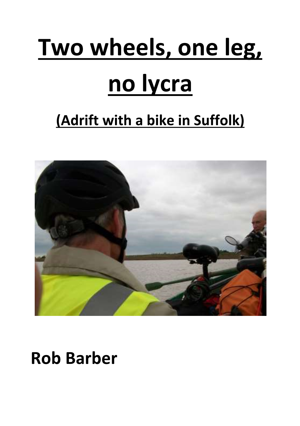 Two Wheels, One Leg, No Lycra (Adrift with a Bike in Suffolk)