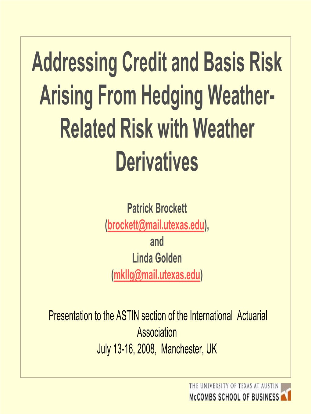 Weather Derivatives and Weather Risk Management