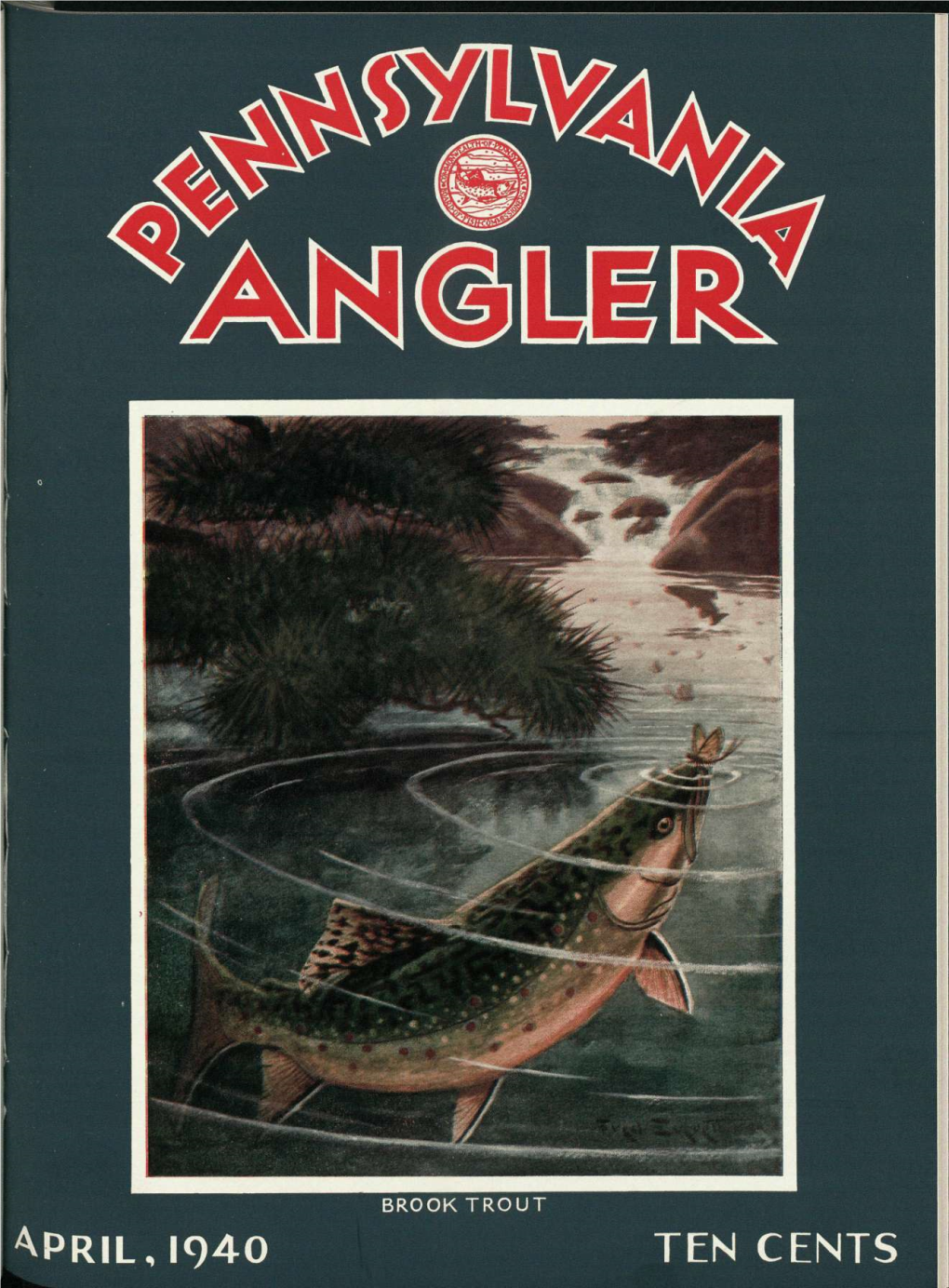 APRIL, 1940 PUBLICATION 'ANGLER* Vol