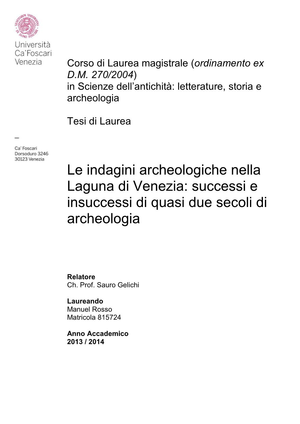 Le Indagini Archeologiche Nella Laguna Di Venezia: Successi E Insuccessi Di Quasi Due Secoli Di Archeologia