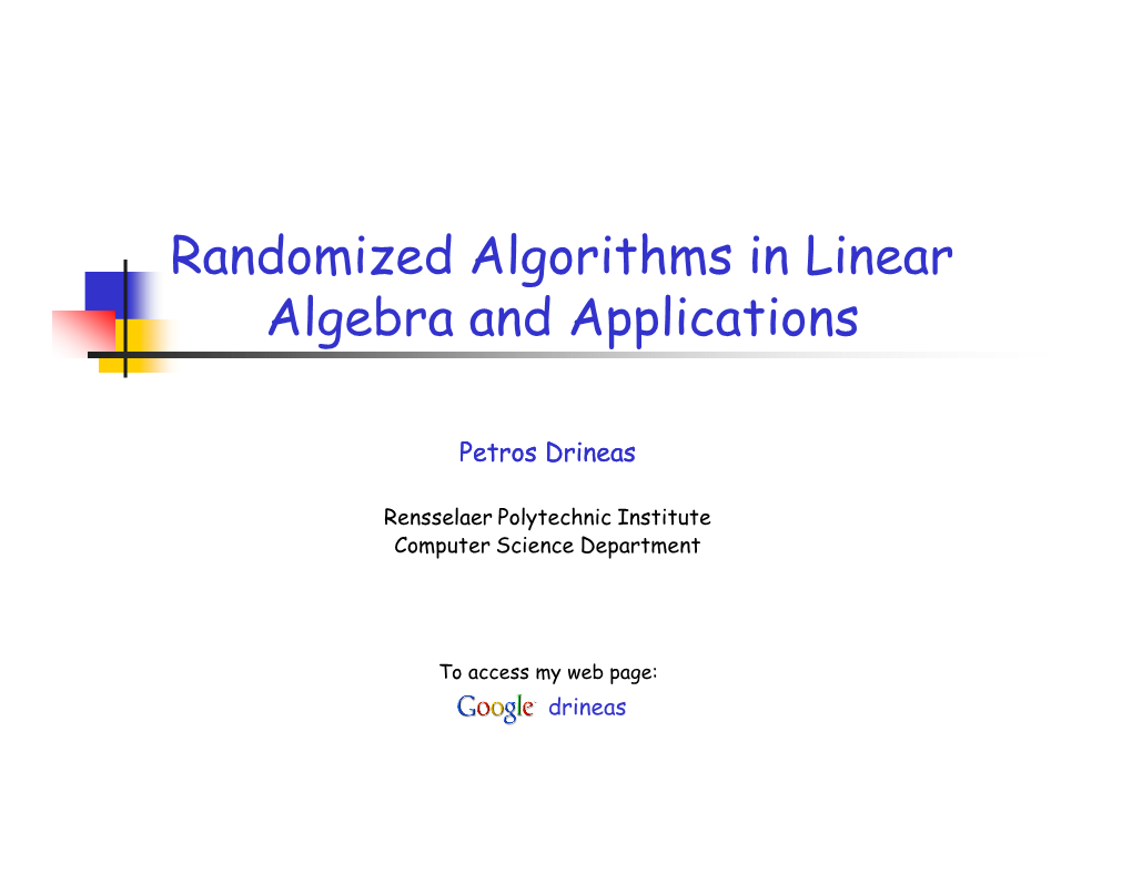 Randomized Algorithms in Linear Algebra and Applications