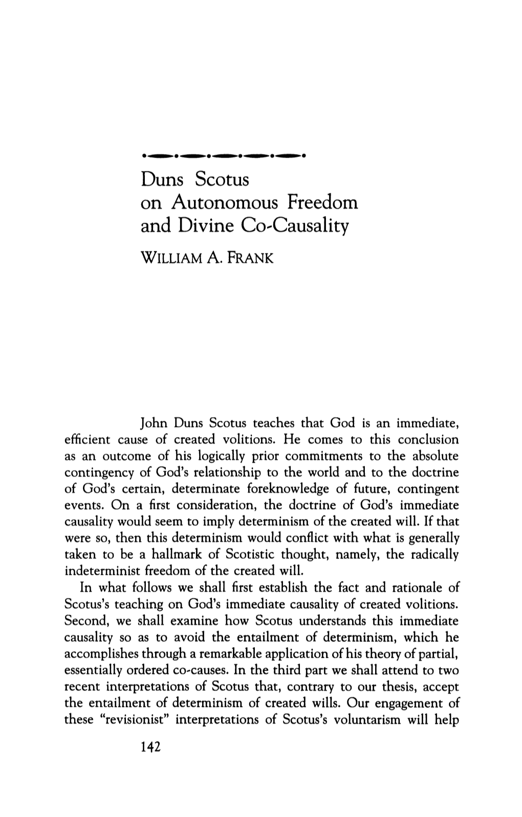 Duns Scotus on Autonomous Freedom and Divine Co-Causality WILLIAM A