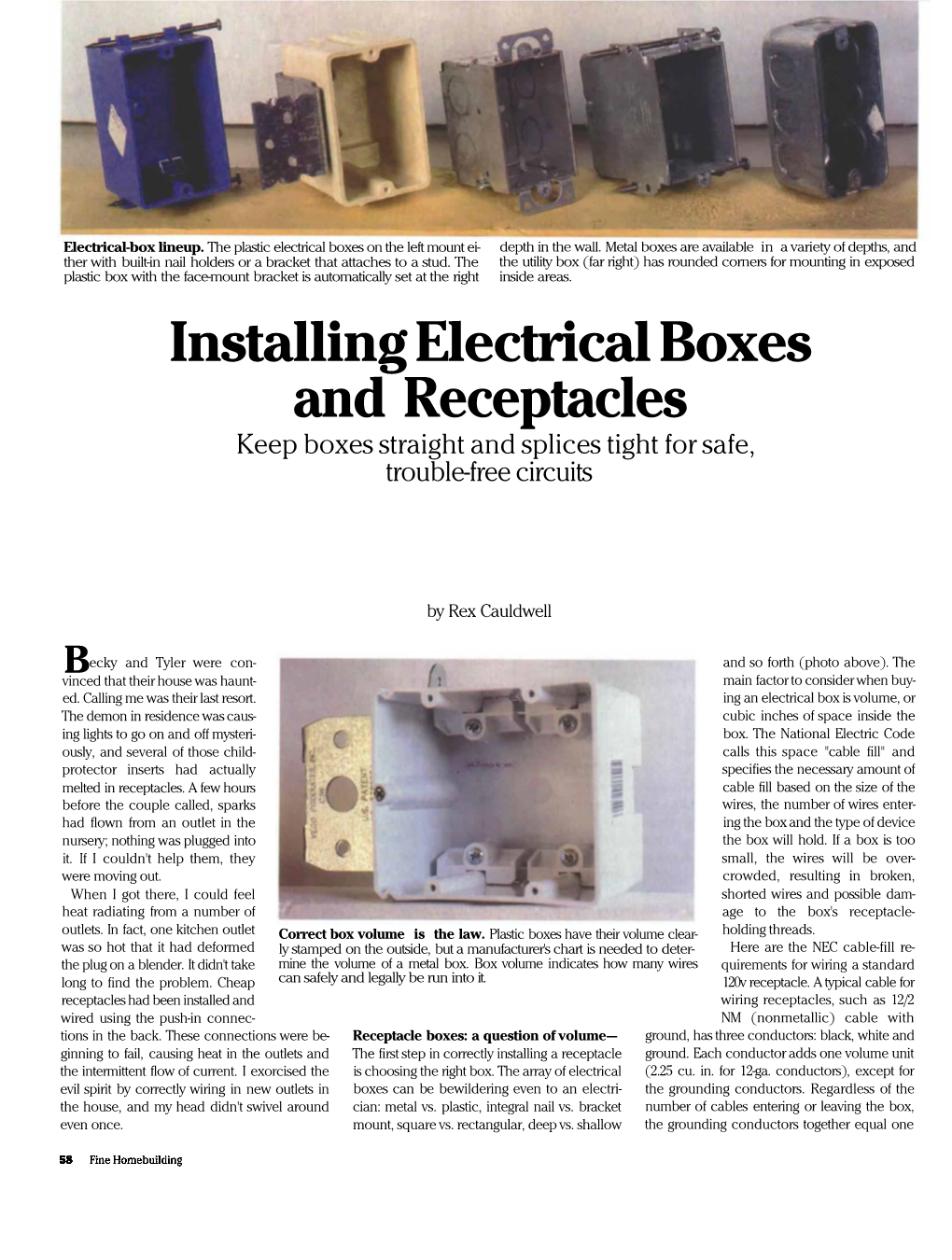 Installing Electrical Boxes and Receptacles Keep Boxes Straight and Splices Tight for Safe, Trouble-Free Circuits