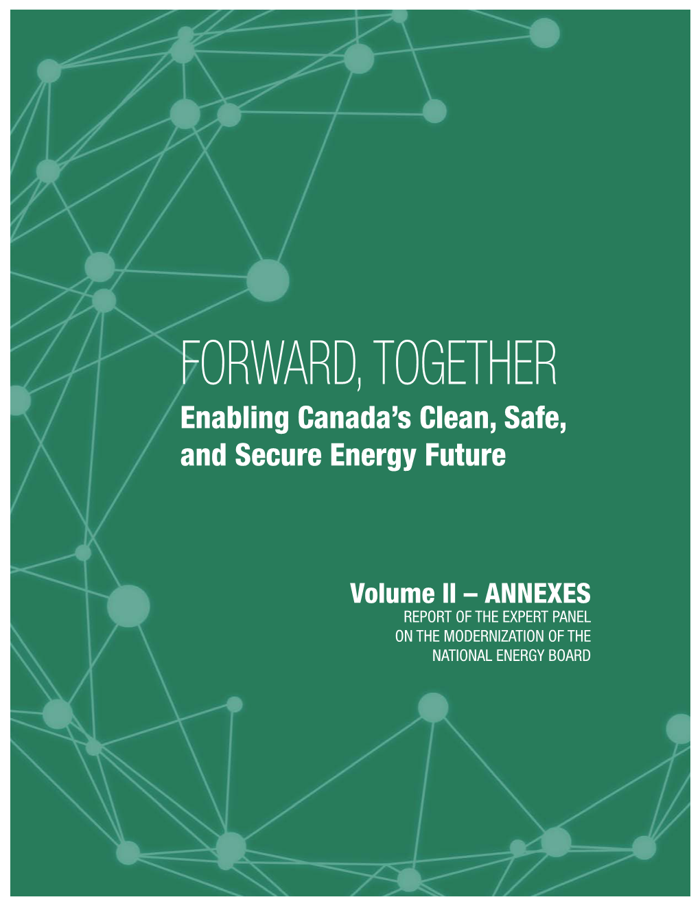 FORWARD, TOGETHER – Enabling Canada's Clean, Safe,And Secure