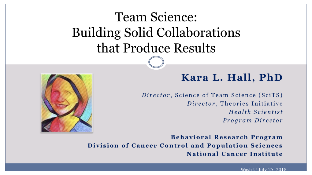 Team Science: Building Solid Collaborations That Produce Results