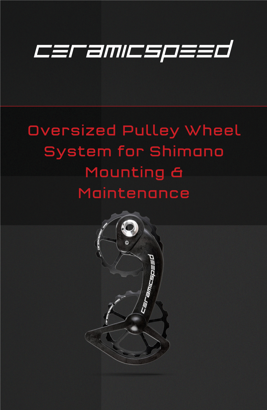 Oversized Pulley Wheel System for Shimano Mounting & Maintenance