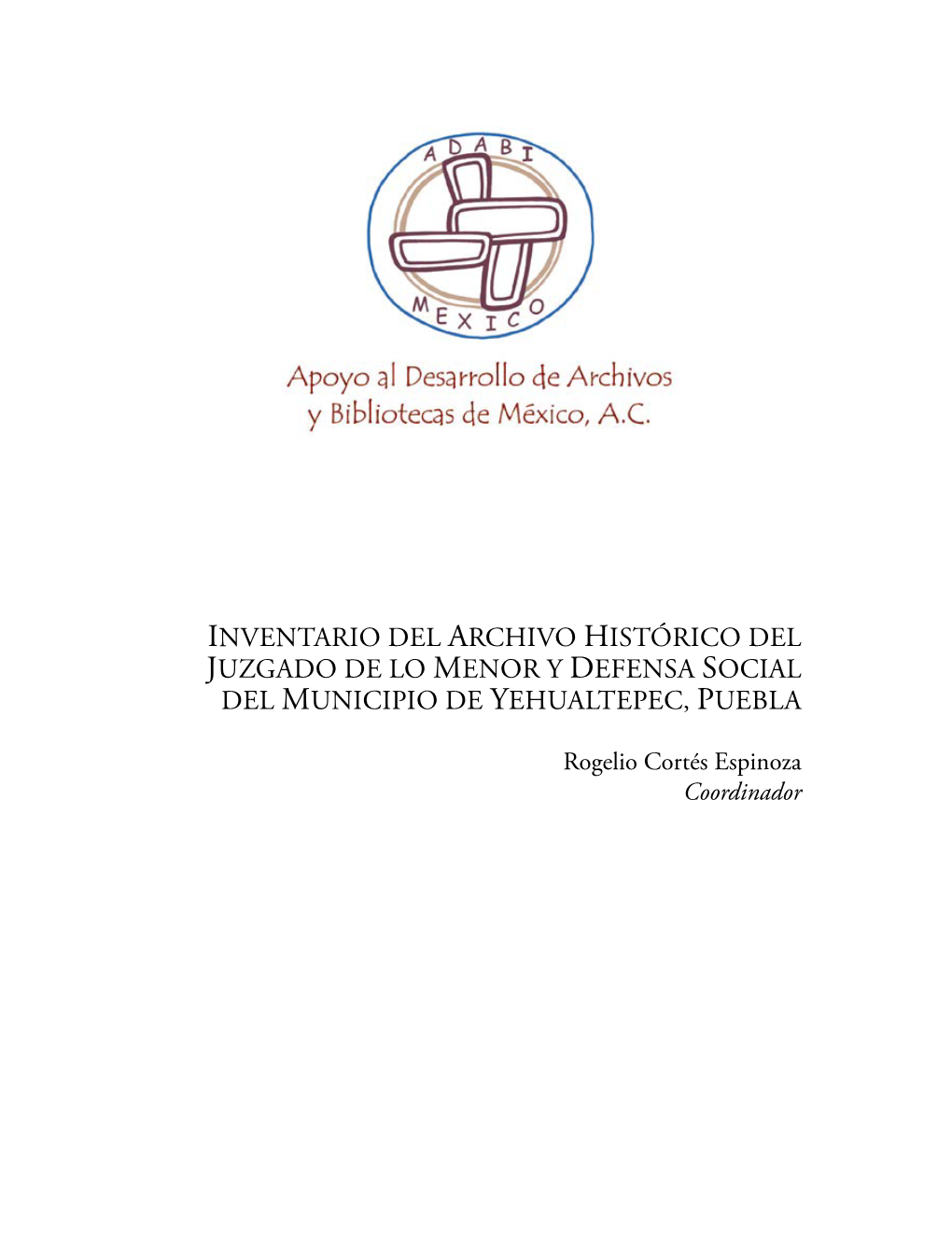 Inventario Del Archivo Histórico Del Juzgado De Lo Menor Y Defensa Social Del Municipio De YEHUALTEPEC, PUEBLA