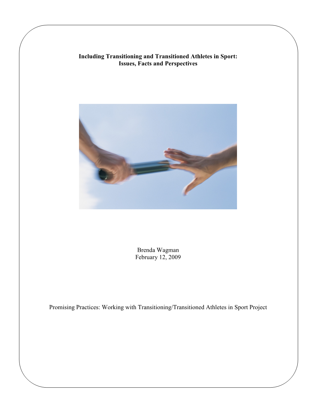 Including Transitioning and Transitioned Athletes in Sport: Issues, Facts and Perspectives