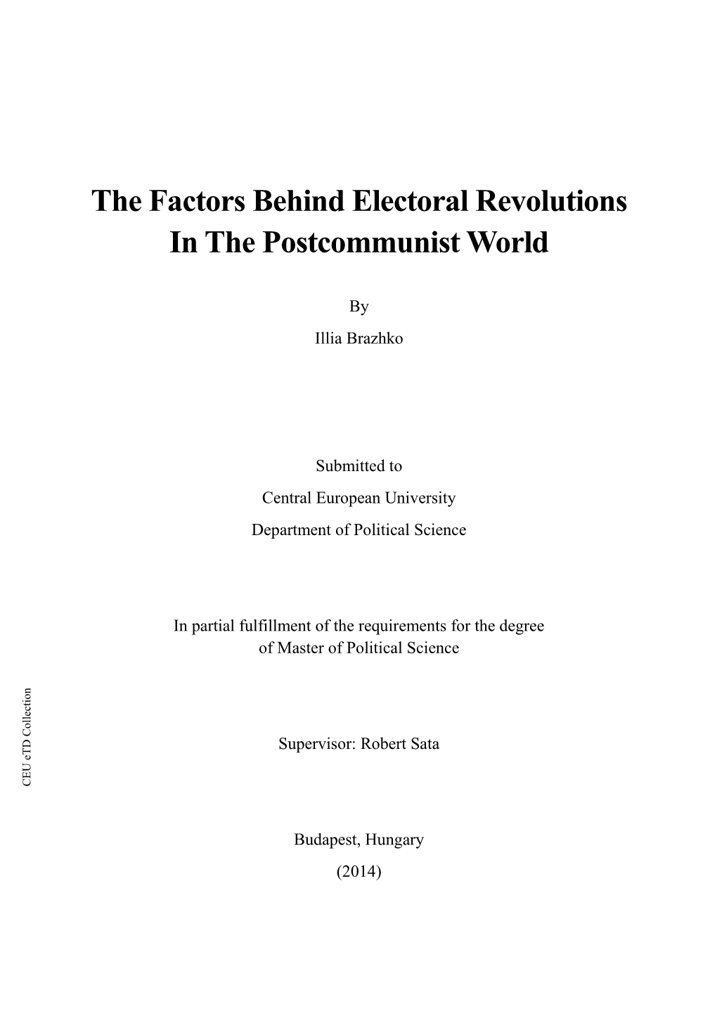 The Factors Behind Electoral Revolutions in the Postcommunist