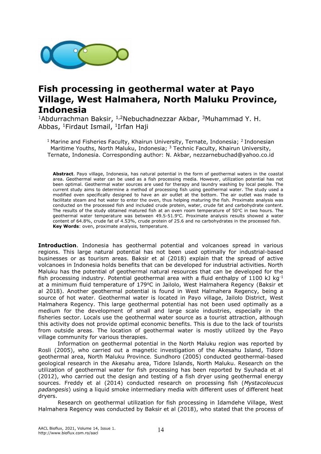 Fish Processing in Geothermal Water at Payo Village, West Halmahera, North Maluku Province, Indonesia 1Abdurrachman Baksir, 1,2Nebuchadnezzar Akbar, 3Muhammad Y