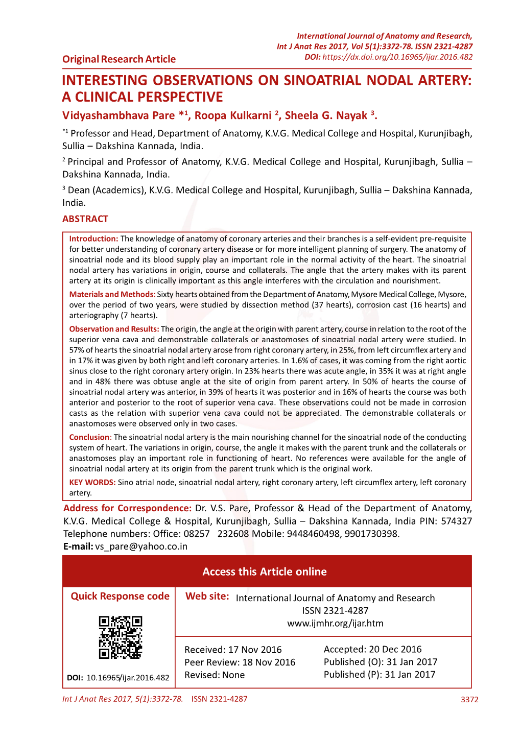 INTERESTING OBSERVATIONS on SINOATRIAL NODAL ARTERY: a CLINICAL PERSPECTIVE Vidyashambhava Pare *1, Roopa Kulkarni 2, Sheela G