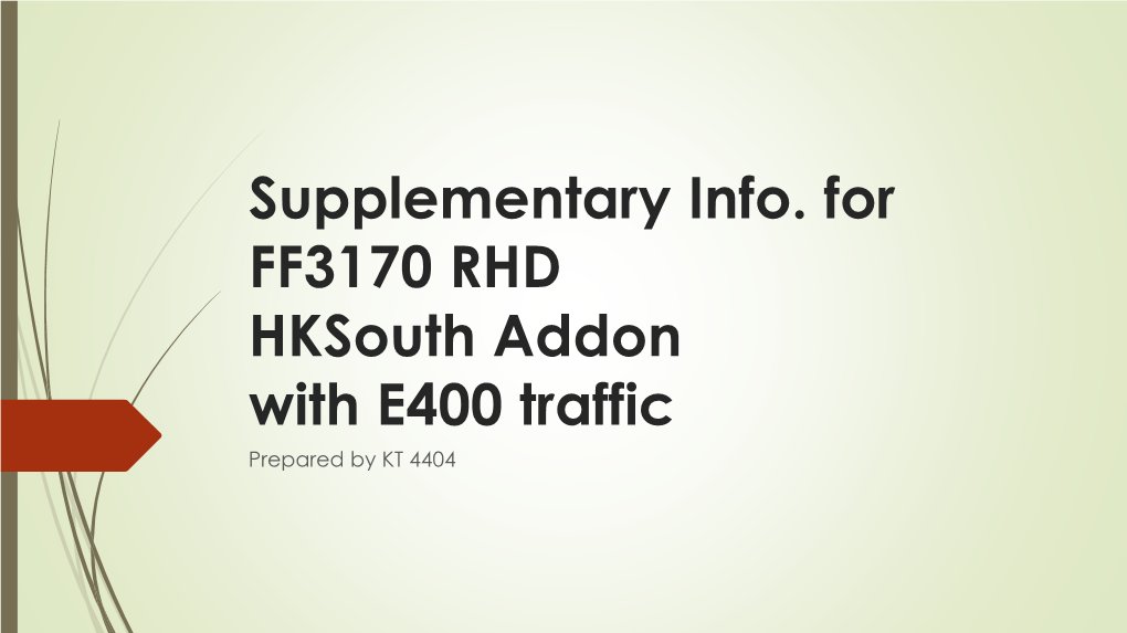 Supplementary Line Info for FF3170 RHD Hksouth Addon with E400 Traffic