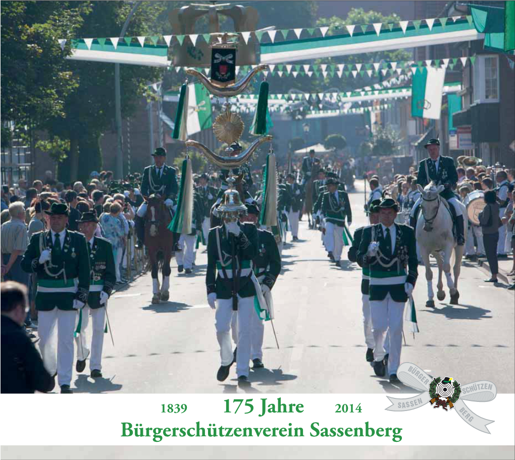 175 Jahre Bürgerschützenverein Sassenberg 175 Jahre Bürgerschützenverein Sassenberg 4 | 175 Jahre Bürgerschützenverein Sassenberg Inhalt