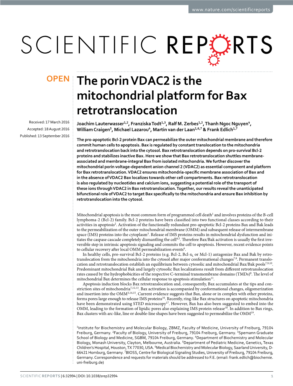 The Porin VDAC2 Is the Mitochondrial Platform for Bax Retrotranslocation Received: 17 March 2016 Joachim Lauterwasser1,2, Franziska Todt1,3, Ralf M
