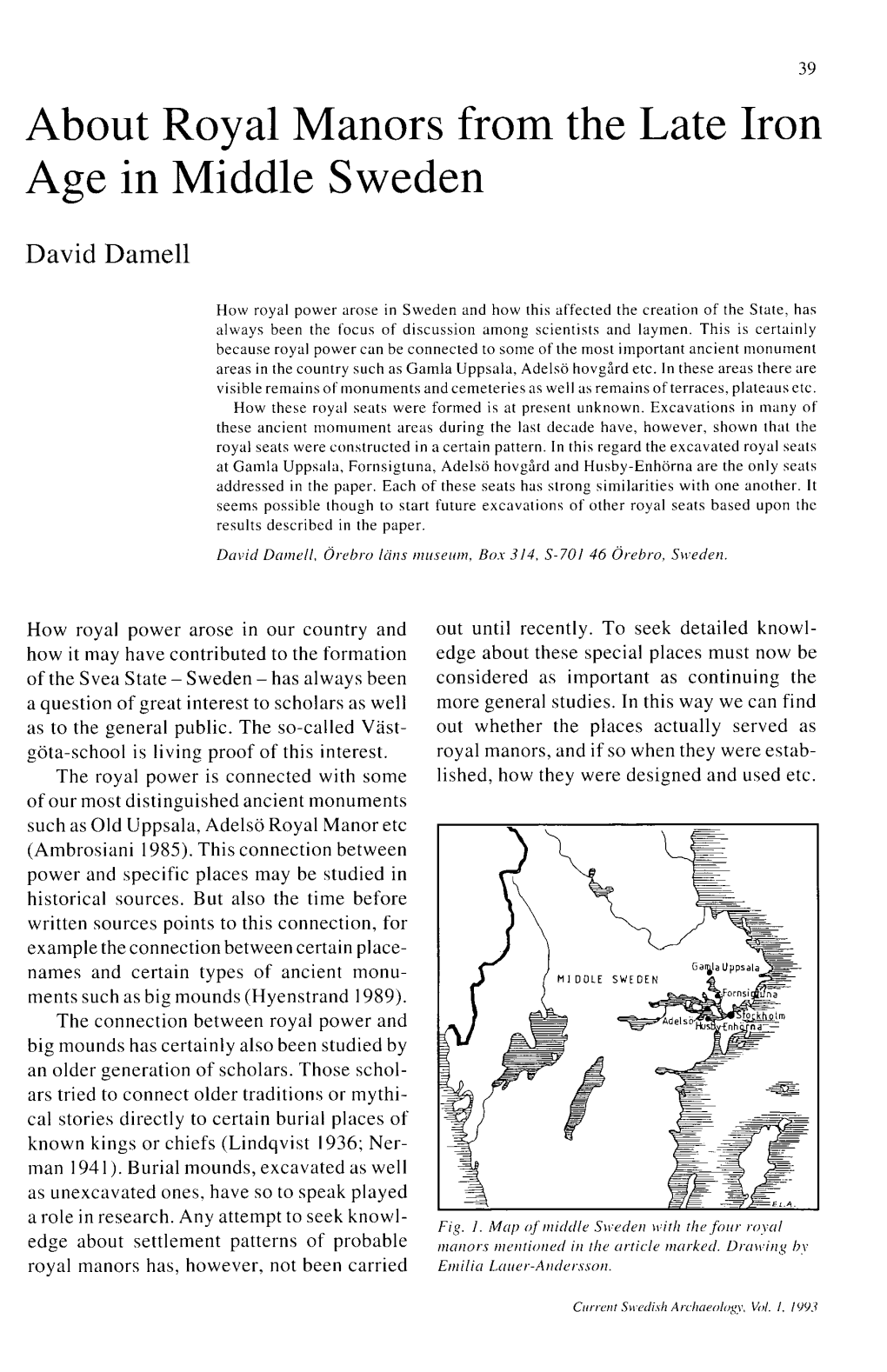 About Royal Manors from the Late Iron Age in Middle Sweden David Damell