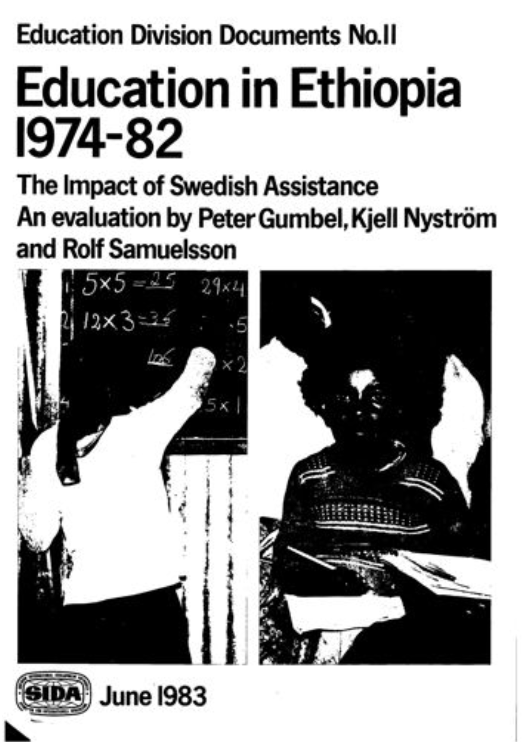 Education in Ethiopia I974- 82 the Lmpact Ofswedish Assistance an Evaluation by Petergumbel,Kjell Nyström and Rolfsamuelsson