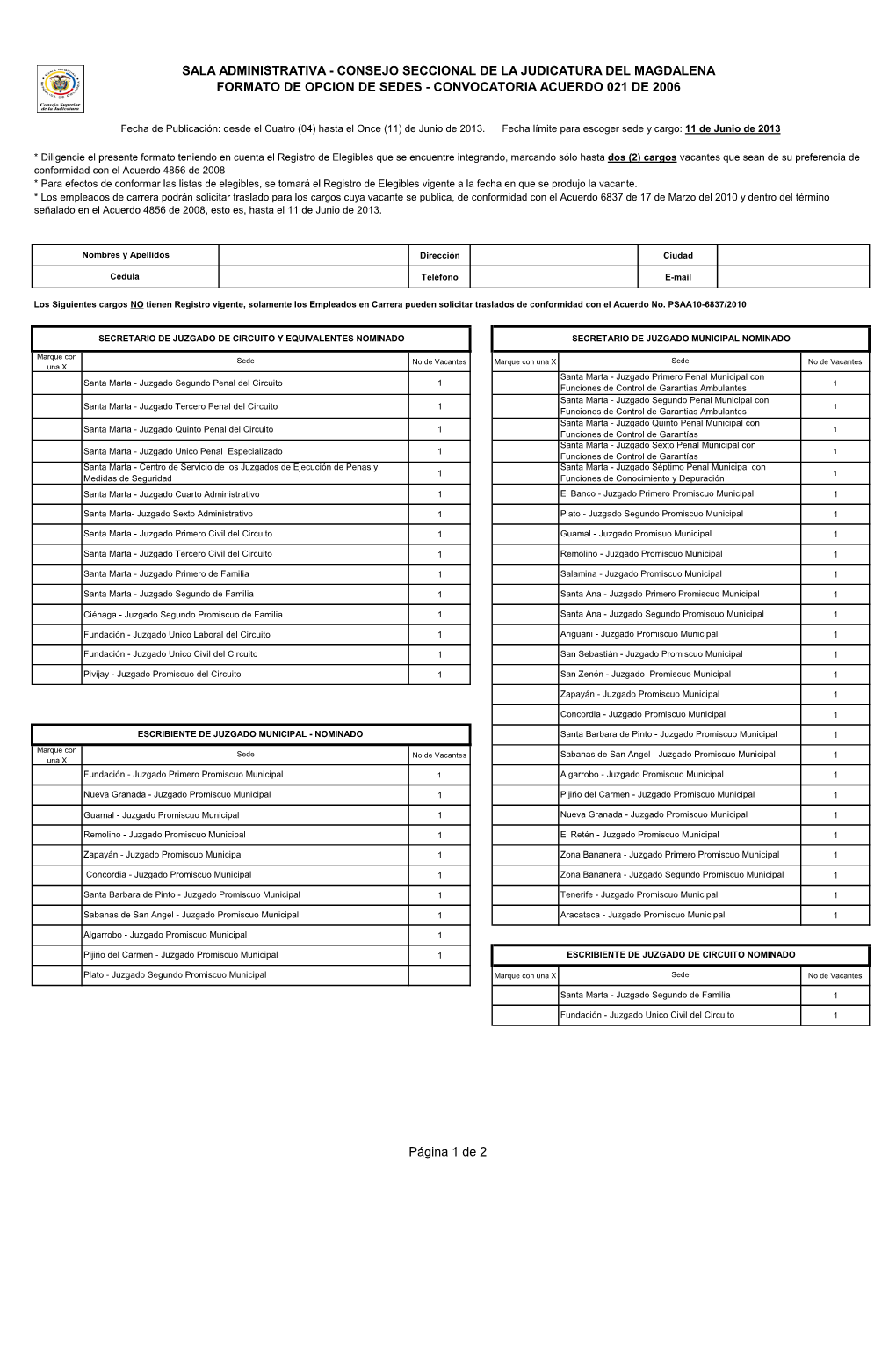 Sala Administrativa - Consejo Seccional De La Judicatura Del Magdalena Formato De Opcion De Sedes - Convocatoria Acuerdo 021 De 2006