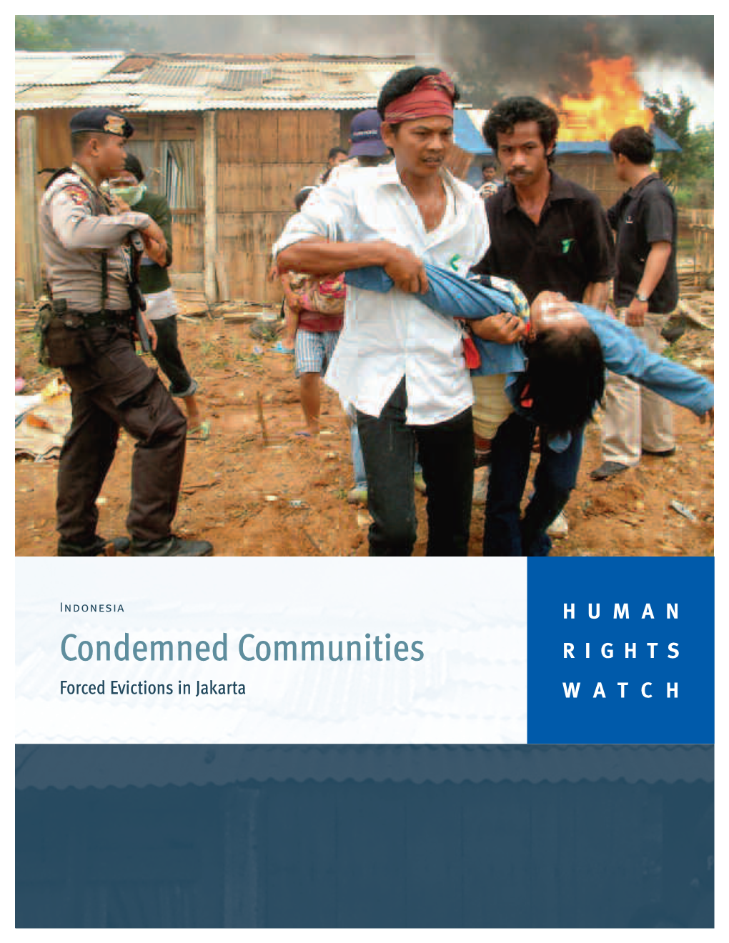 Condemned Communities RIGHTS Forced Evictions in Jakarta WATCH September 2006 Volume 18, No