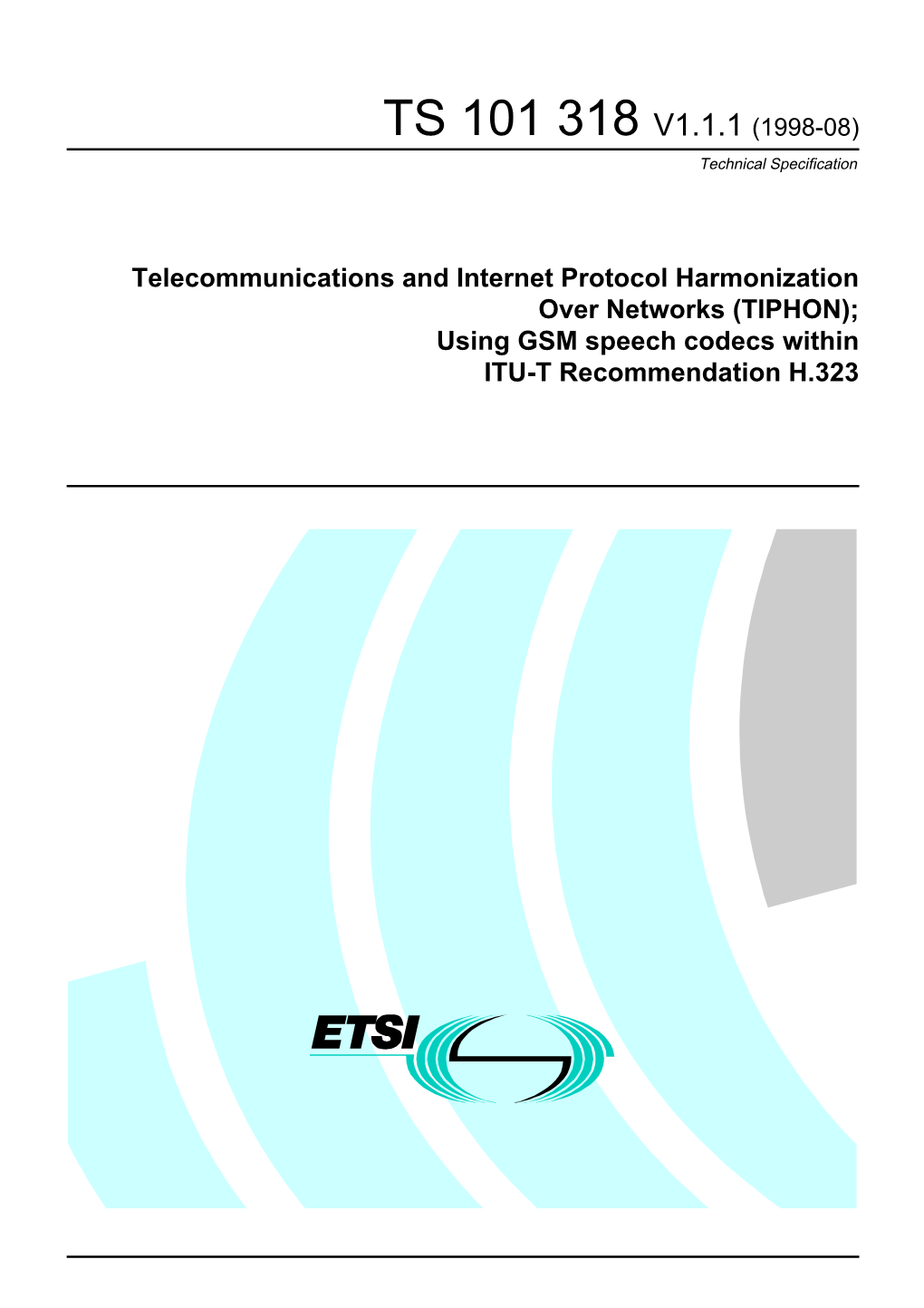 TS 101 318 V1.1.1 (1998-08) Technical Specification