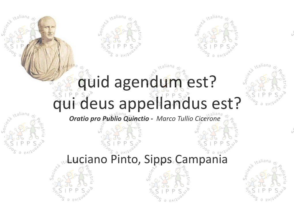 Quid Agendum Est? Qui Deus Appellandus Est? Oratio Pro Publio Quinctio - Marco Tullio Cicerone