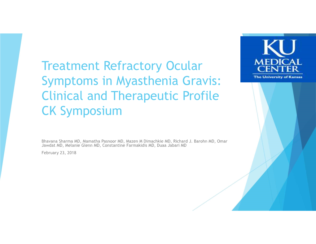 Treatment Refractory Ocular Symptoms in Myasthenia Gravis: Clinical and Therapeutic Profile CK Symposium