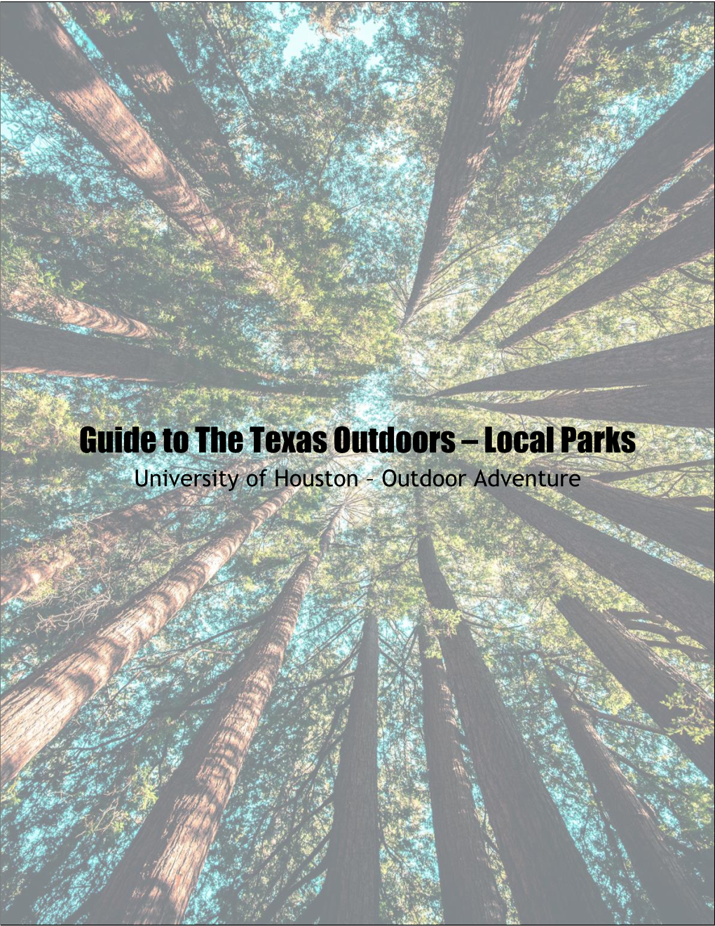 Guide to the Texas Outdoors – Local Parks University of Houston – Outdoor Adventure