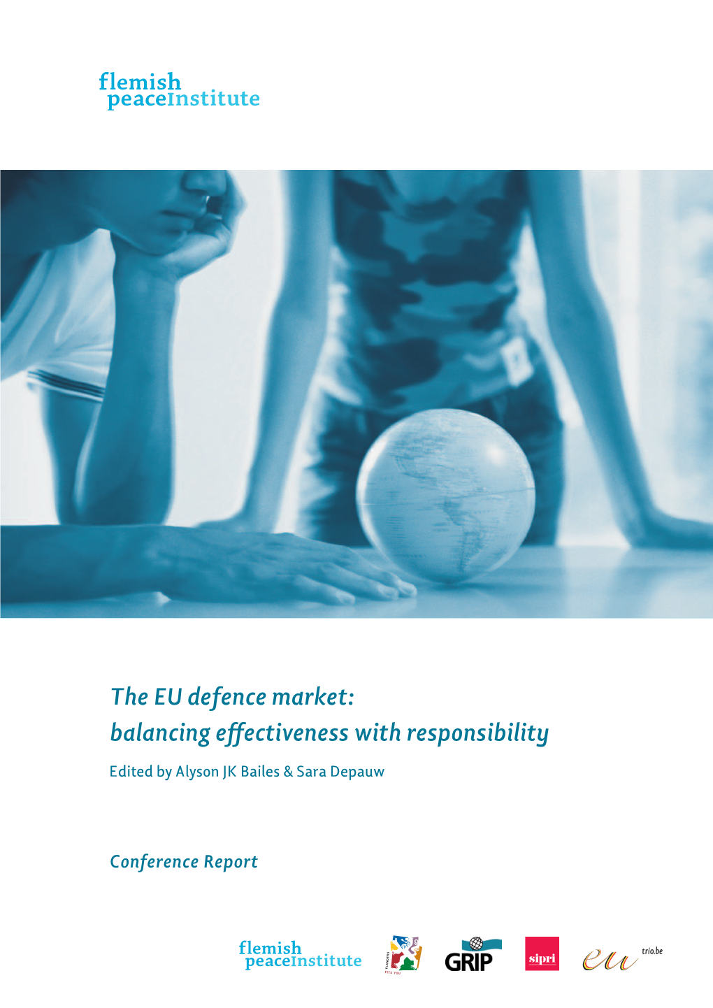 The EU Defence Market: Balancing Effectiveness with Responsibility