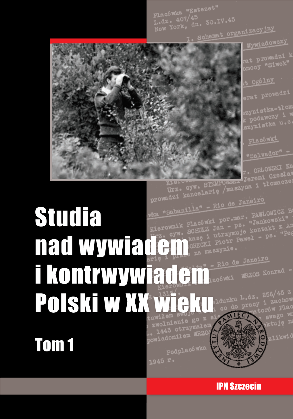 Studia Nad Wywiadem I Kontrwywiadem Polski W XX Wieku