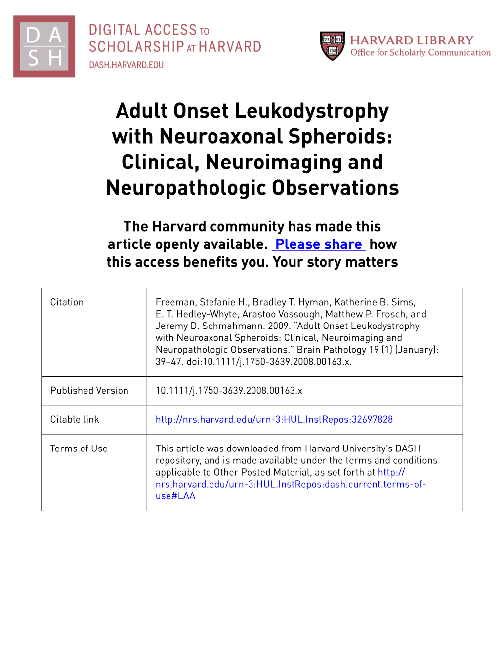 Adult Onset Leukodystrophy with Neuroaxonal Spheroids: Clinical, Neuroimaging and Neuropathologic Observations