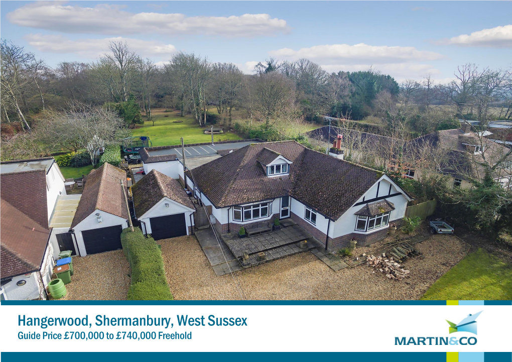 Hangerwood, Shermanbury, West Sussex Guide Price £700,000 to £740,000 Freehold