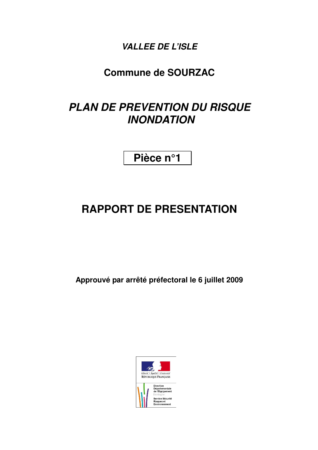 PLAN DE PREVENTION DU RISQUE INONDATION Pièce N°1 RAPPORT DE PRESENTATION