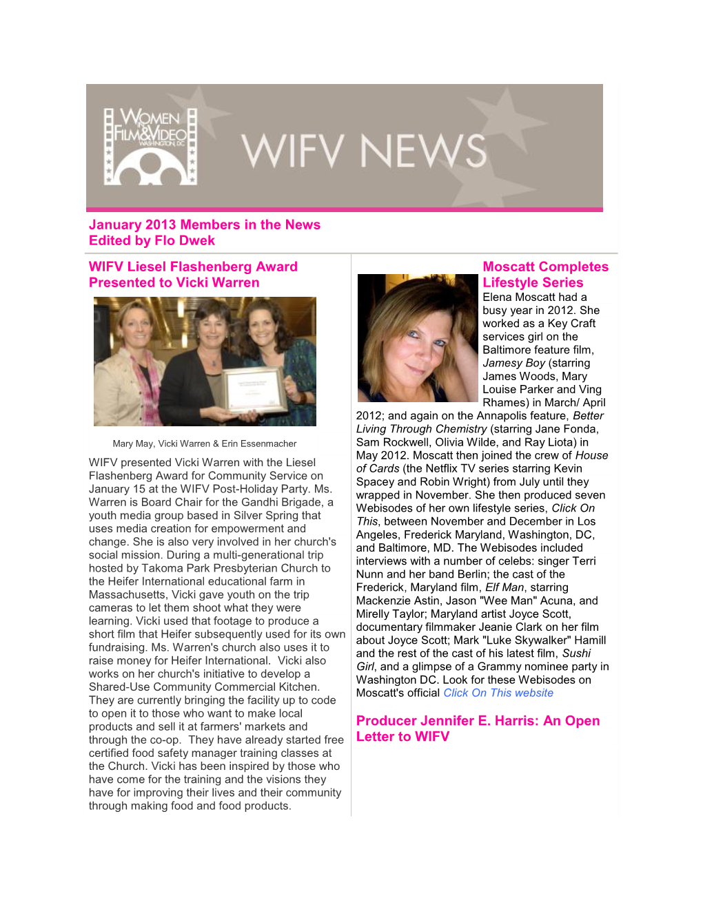 January 2013 Members in the News Edited by Flo Dwek WIFV Liesel