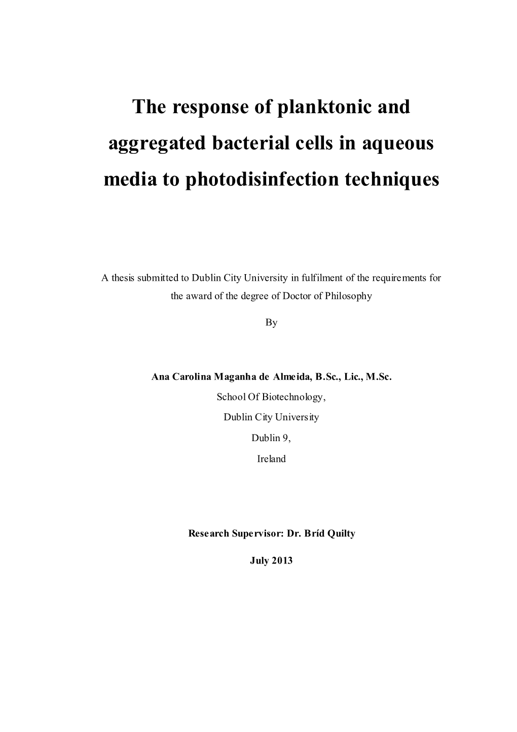 The Response of Planktonic and Aggregated Bacterial Cells in Aqueous Media to Photodisinfection Techniques