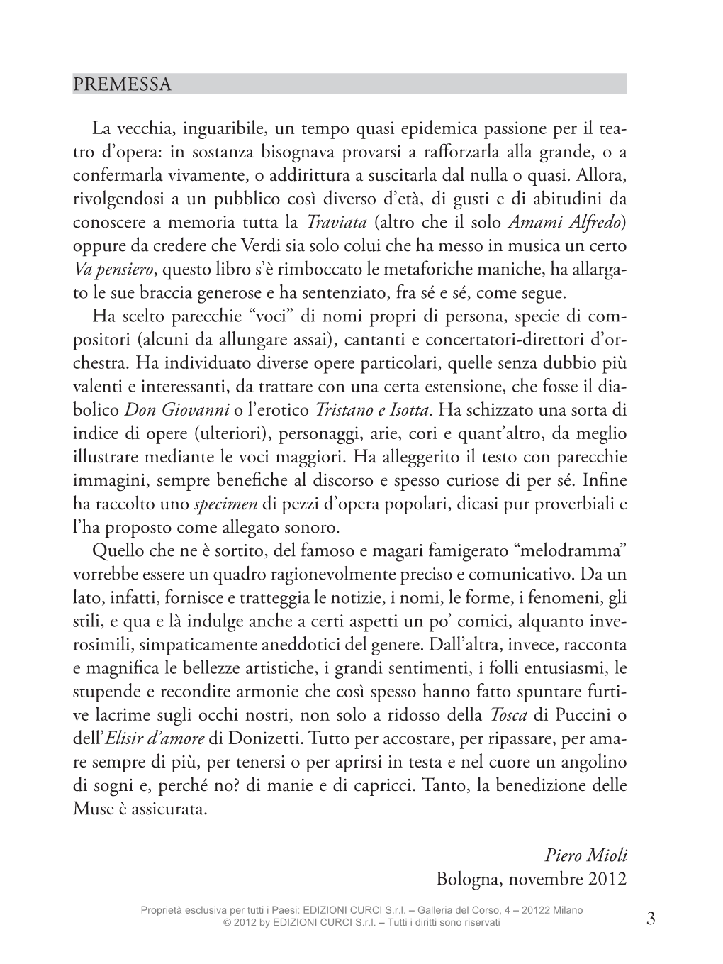 Premessa La Vecchia, Inguaribile, Un Tempo Quasi Epidemica Passione