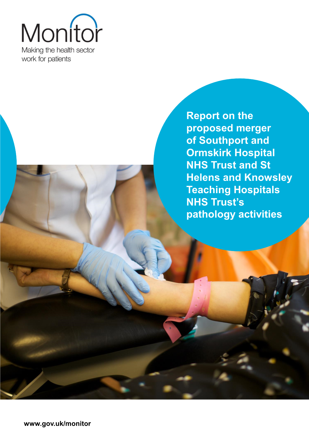 Report on the Proposed Merger of Southport and Ormskirk Hospital NHS Trust and St Helens and Knowsley Teaching Hospitals NHS Trust’S Pathology Activities
