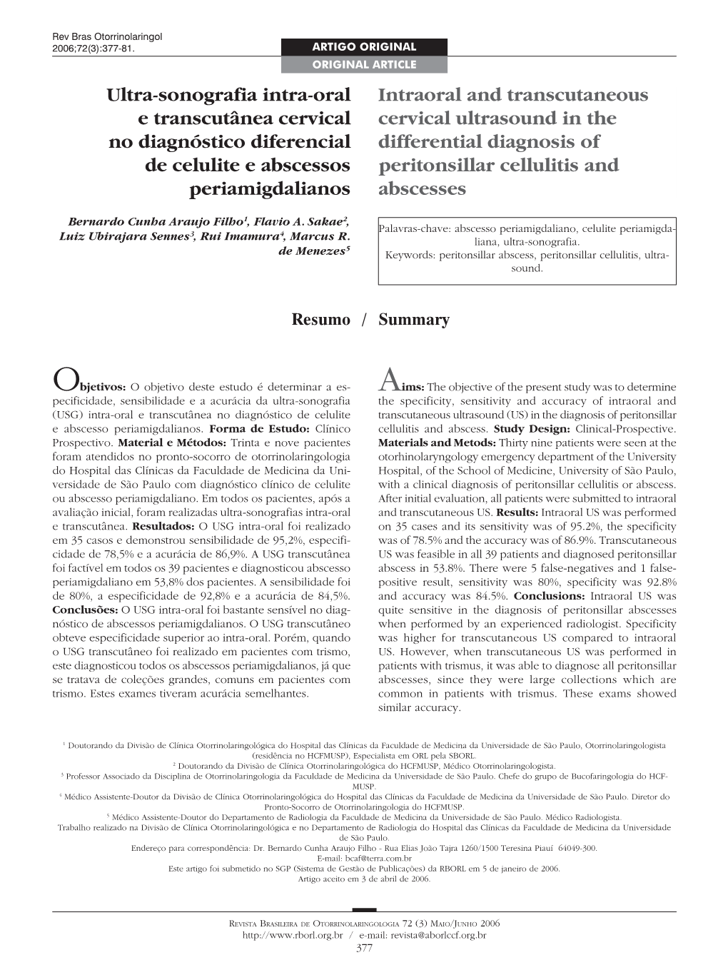 Intraoral and Transcutaneous Cervical Ultrasound in the Differential Diagnosis of Peritonsillar Cellulitis and Abscesses