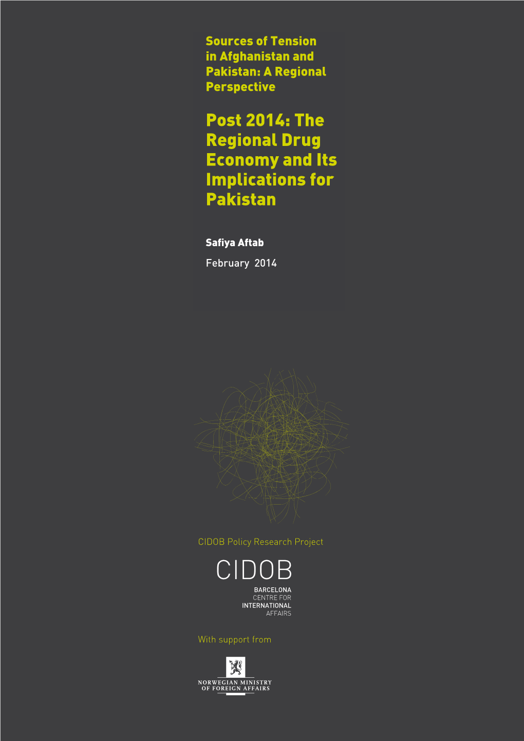 Post 2014: the Regional Drug Economy and Its Implications for Pakistan