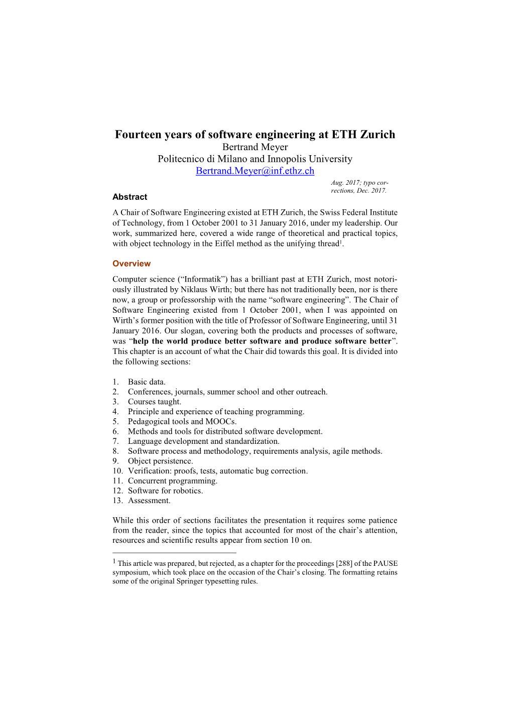 Fourteen Years of Software Engineering at ETH Zurich Bertrand Meyer Politecnico Di Milano and Innopolis University Bertrand.Meyer@Inf.Ethz.Ch Aug