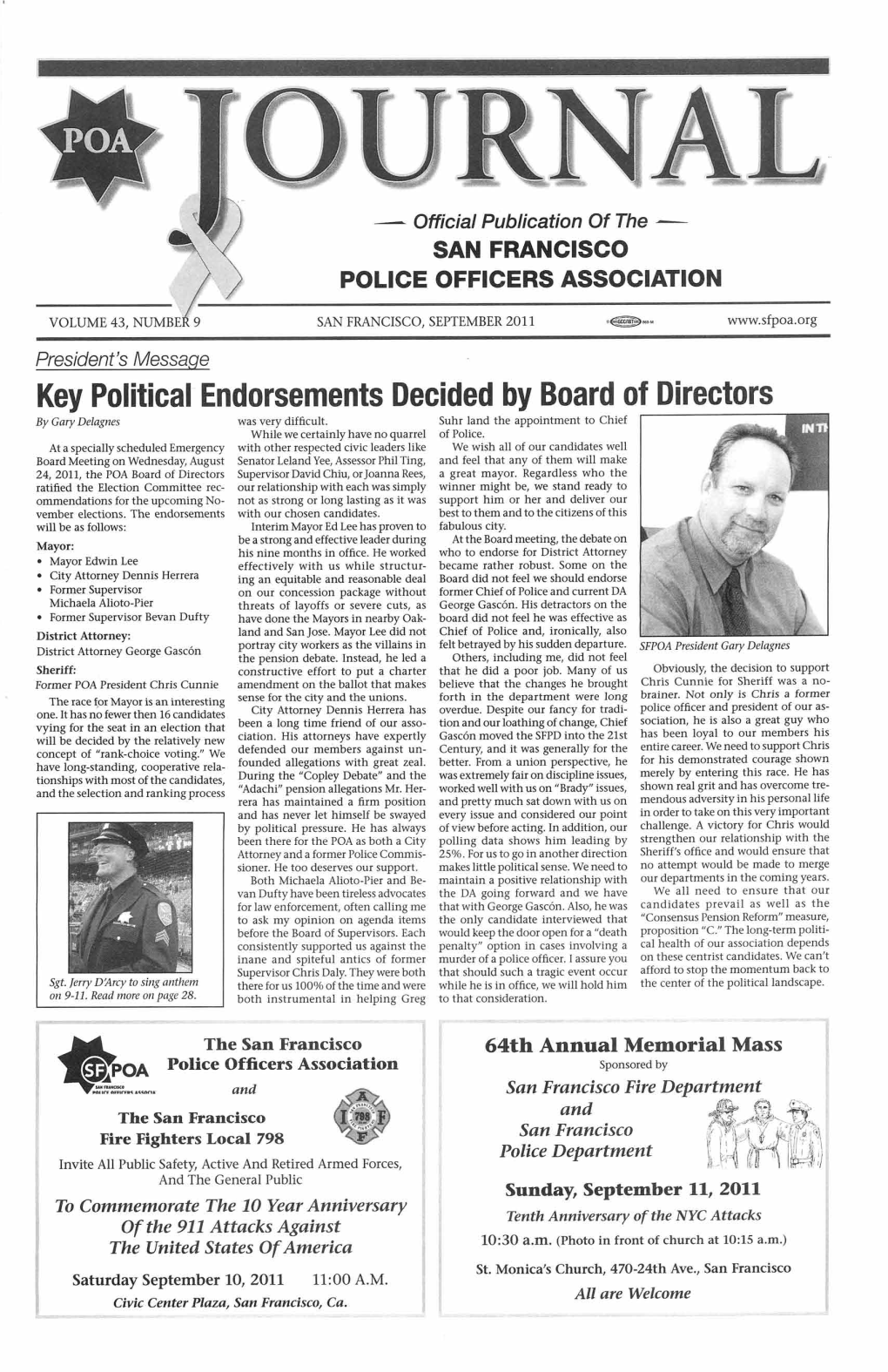 SEPTEMBER 2011 President's Message Key Political Endorsements Decided by Board of Directors by Gary Delagnes Was Very Difficult