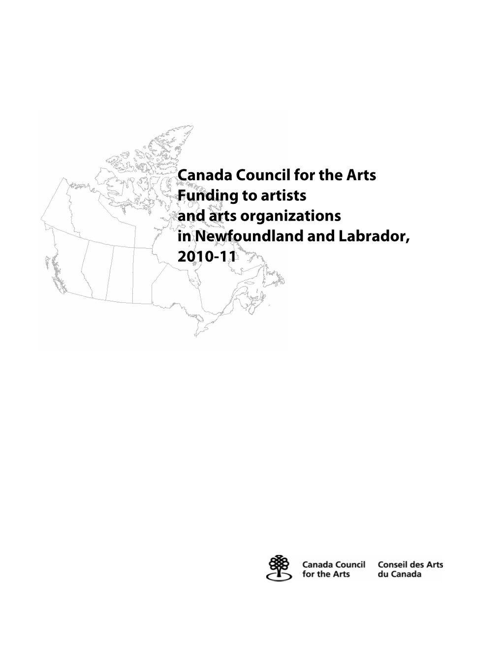 Canada Council for the Arts Funding to Artists and Arts Organizations in Newfoundland and Labrador, 2010-11