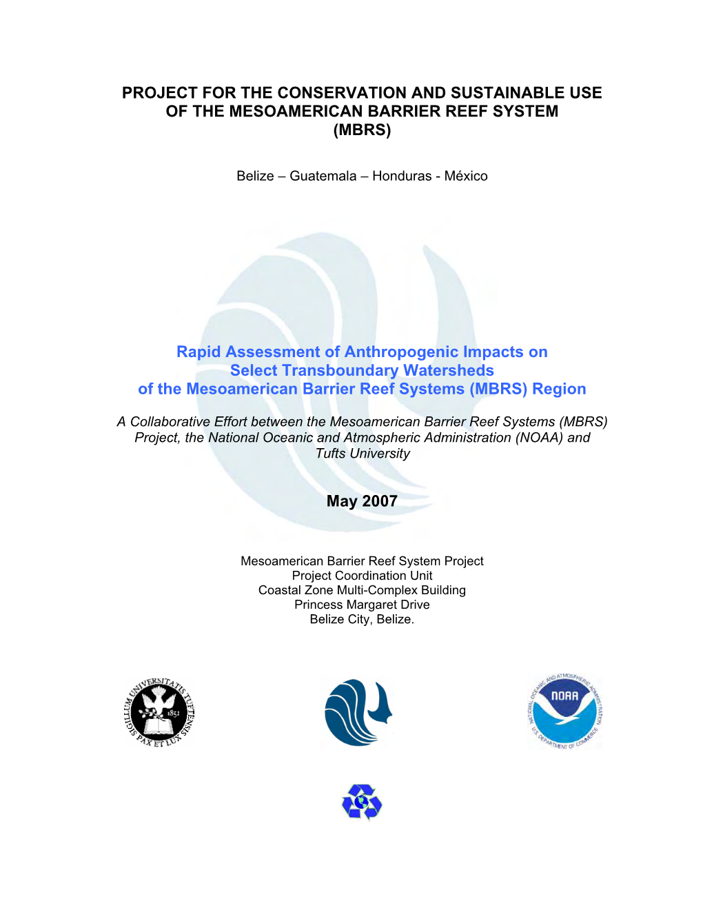 Rapid Assessment of Anthropogenic Impacts on Select Transboundary Watersheds of the Mesoamerican Barrier Reef Systems (MBRS) Region