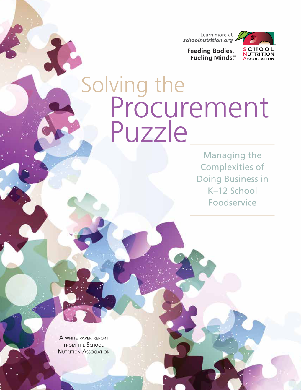 Solving the Procurement Puzzle Managing the Complexities of Doing Business in K–12 School Foodservice