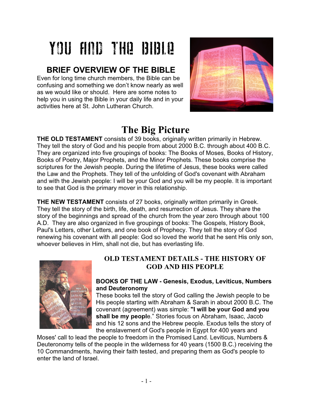 BRIEF OVERVIEW of the BIBLE Even for Long Time Church Members, the Bible Can Be Confusing and Something We Don’T Know Nearly As Well As We Would Like Or Should