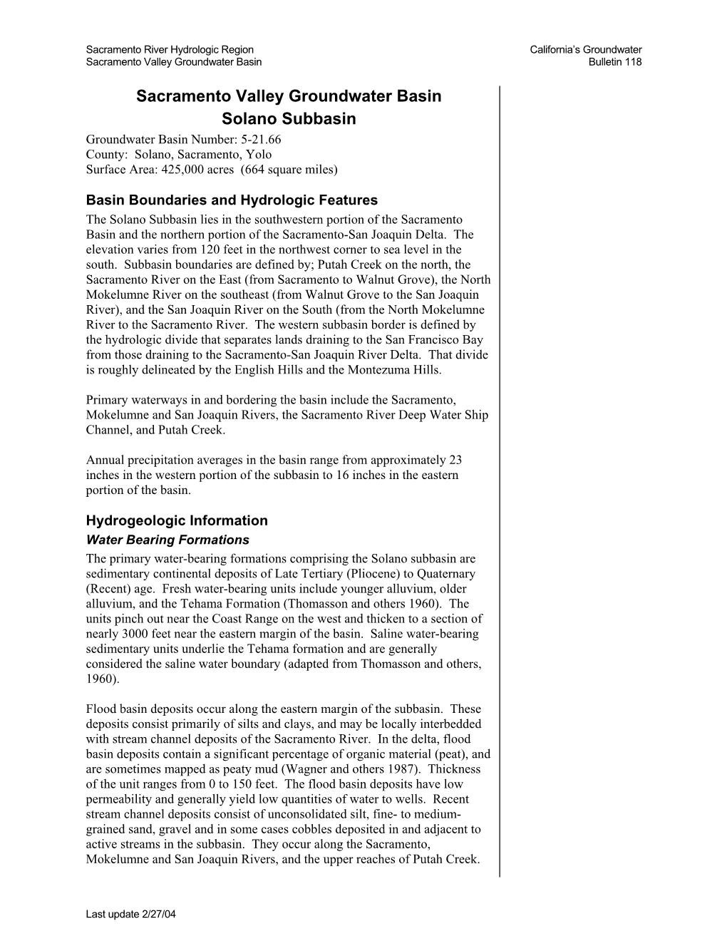 Sacramento Valley Groundwater Basin Solano Subbasin Groundwater Basin Number: 5-21.66 County: Solano, Sacramento, Yolo Surface Area: 425,000 Acres (664 Square Miles)