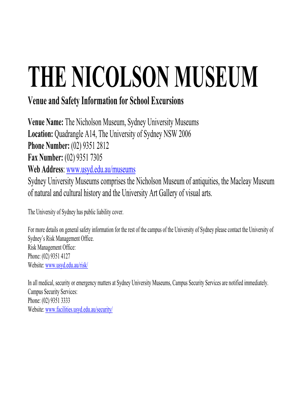 THE NICOLSON MUSEUM Venue and Safety Information for School Excursions