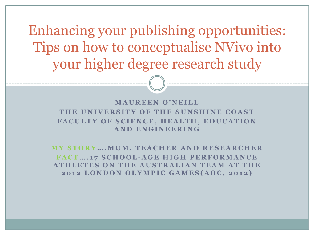 The 'How To' Use Nvivo™ in Your Higher Degree Study